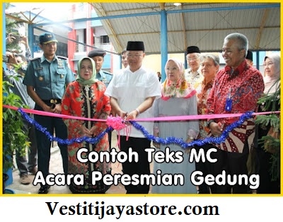 Contoh Teks MC Acara Peresmian Gedung