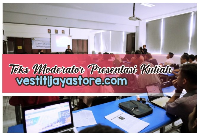 Teks Moderator Presentasi Kuliah