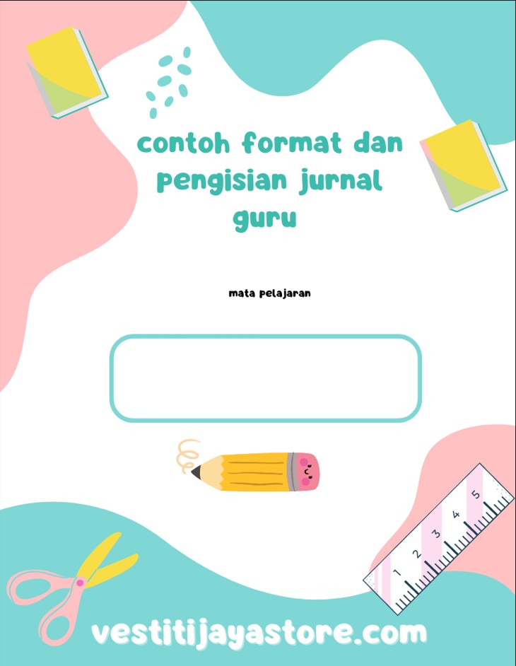 Contoh Format dan Pengisian Jurnal Guru Mata Pelajaran