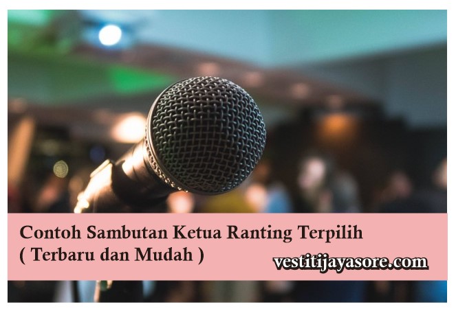 Contoh Sambutan Ketua Ranting Terpilih